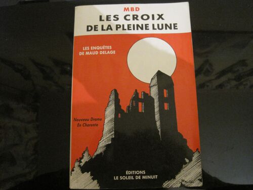 Les Enquêtes De Maud Delage - Les Croix De La Pleine Lune