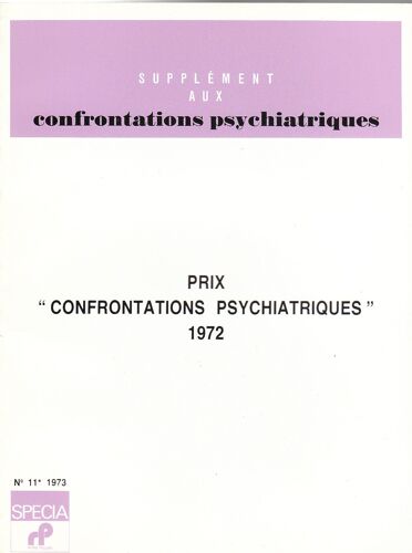 Supplément Aux Confrontations Psychiatriques 11 * : Prix Confrontations Psychiatriques 1972