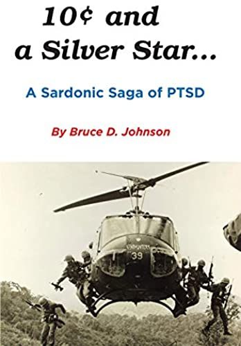 10 Cents And A Silver Star . . . A Sardonic Saga Of Ptsd