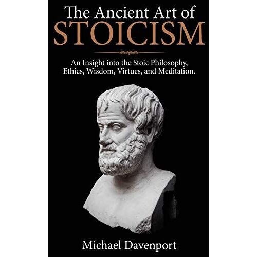 The Ancient Art Of Stoicism