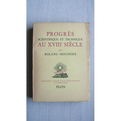 Progrès Scientifique Et Technique Au  Xviii E  Siècle