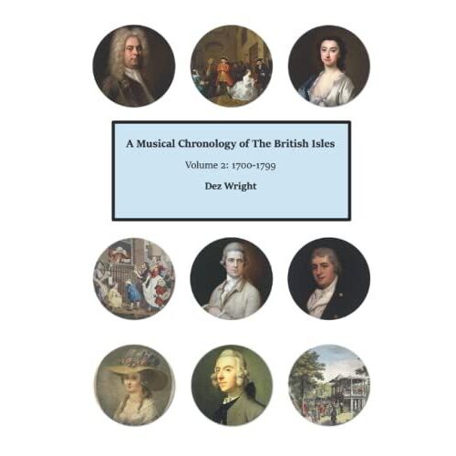 A Musical Chronology Of The British Isles. Volume 2: 1700-1799