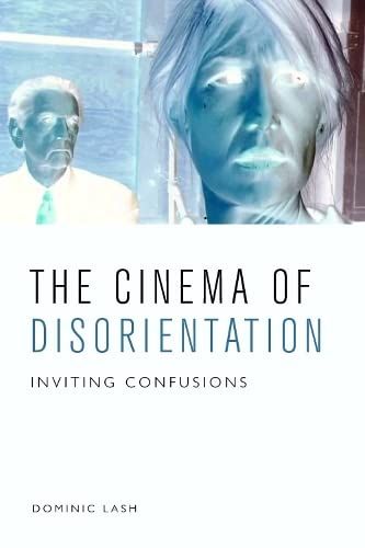 The Cinema Of Disorientation