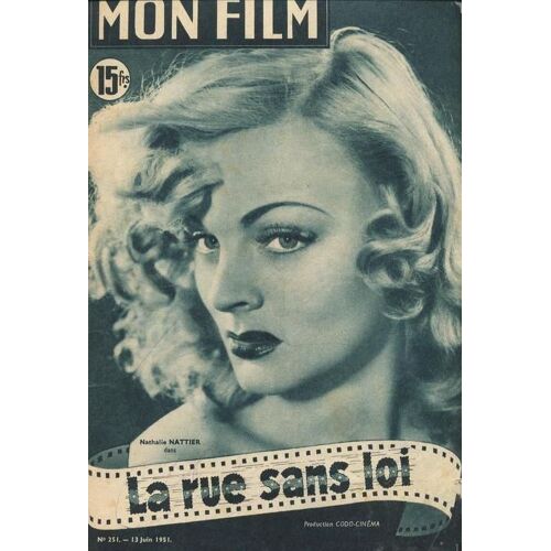 Mon Film 251 La Rue Sans Loi. Nathalie Nattier Gabriello A Poivre Jean Chevrier Bourvil J Tissier