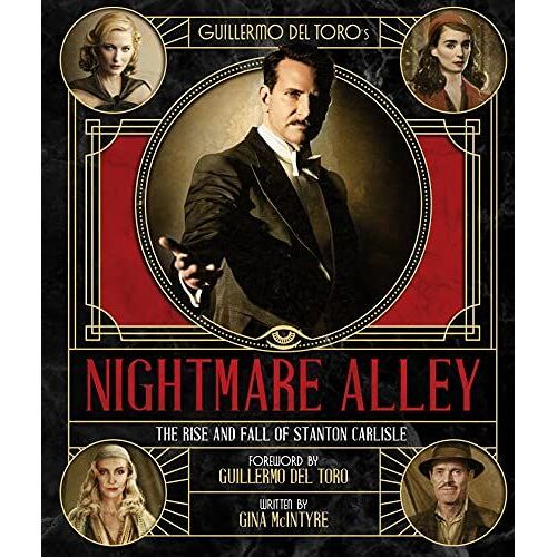 The Art And Making Of Guillermo Del Toro's Nightmare Alley