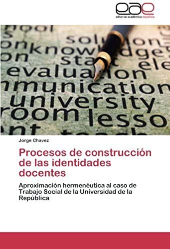 Procesos De Construcción De Las Identidades Docentes