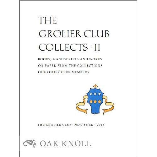 Grolier Club Collects Ii