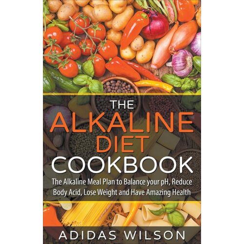 The Alkaline Diet Cookbook