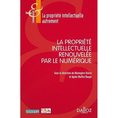 La Propriété Intellectuelle Renouvelée Par Le Numérique
