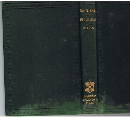 Picciola By X. B. Saintine With Map. Introduction And Commentary By Rev. A. C. Clapin. M. A.