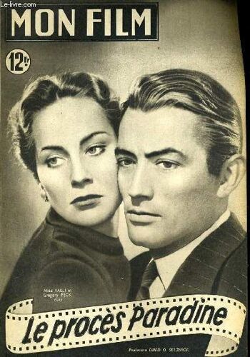 Mon Film 188 Le Proces Paradine Gregory Peck Alida Valli. Louis Jourdan. Noel Noel. Alfred Hitchcock