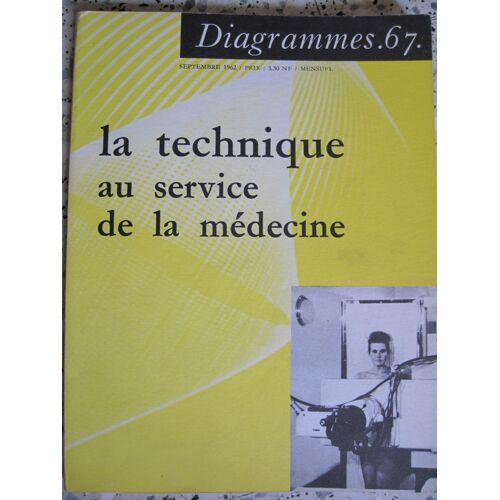 La Technique Au Service De La Médecine - Diagrammes N° 67