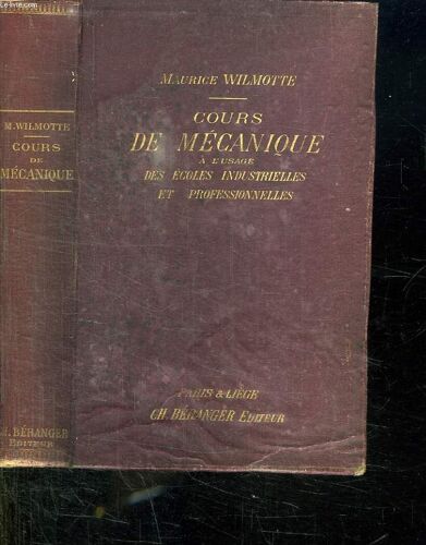 Cours De Mecanique. A L Usage Des Ecoles Industrielles Et Professionnelles.