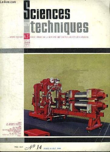 Sciences Et Techniques N°  14 Mars Avril 1969. Sommaire: La Renovation De Paris. Propriete Industrielle Moteur De L Invention.