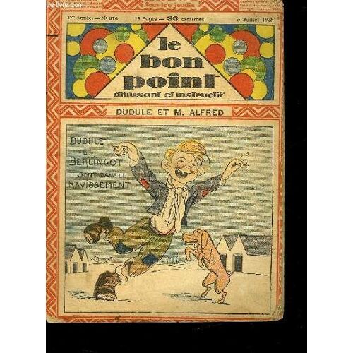 Le Bon Point Amusant Et Instructif. Dudule Et M Alfred.  N° 814. 17em Annee. 5 Juillet 1928.