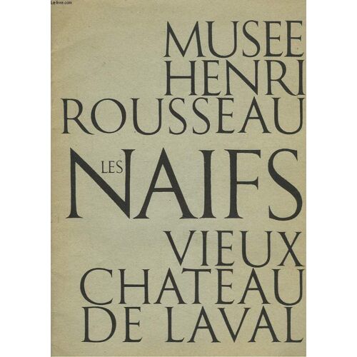 Musee Henri Rousseau. Les Naifs. Vieux Chateau De Laval.