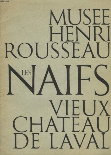 Musee Henri Rousseau. Les Naifs. Vieux Chateau De Laval.