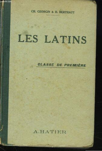 Les Latins. Pages Principales Des Auteurs Du Programme. Classe De Premiere.