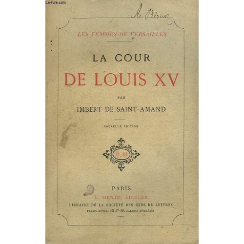 Les Femmes De Versailles. La Cour De Louis Xv