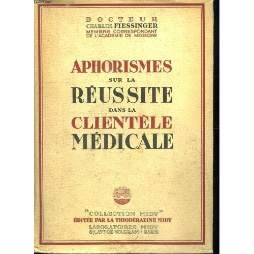 Aphorismes Sur La Reussite Dans La Clentele Medicale.