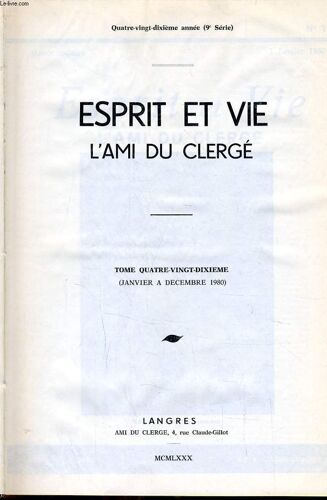 Esprit Et Vie L'ami Du Clerge (Revue De Question Ecclésiastique) Tome 90 Du N°1 Au N°52 : N°1 : Dans L'ardeur De La Charité - Christologie Et Épérience - Pour L'unité - N°7 : Instruction De ...