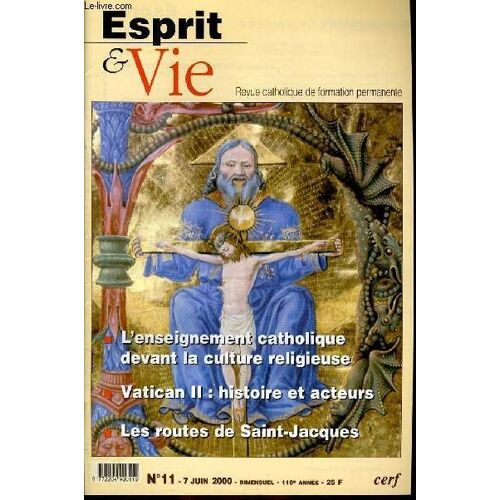Esprit Et Vie (Bimestriel Catholique De Formation Permanente) N.11 : L'enseignement Catholique Devant La Culture Religieuse - Vatican Ii : Histoire Et Acteurs - Les Routes De Saint Jacques