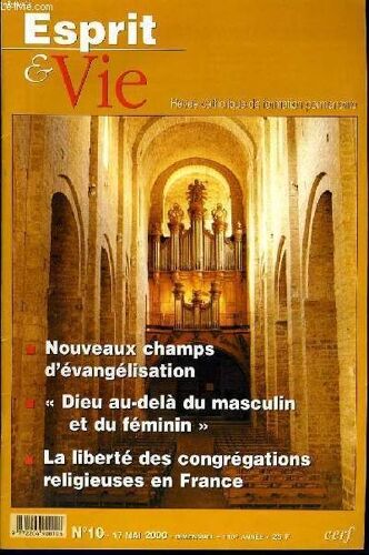 Esprit Et Vie (Bimestriel Catholique De Formation Permanente) N.10 : Nouveaux Champs D'évangilisation - Dieu Au-Delã  Du Masculin Et Du Féminin - La Liberté Des Congrégations Religieuses En ...