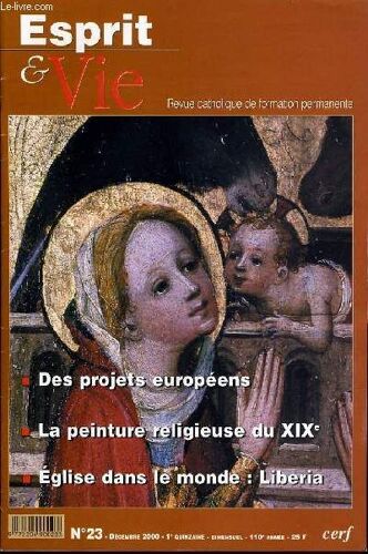 Esprit Et Vie (Bimestriel Catholique De Formation Permanente) N. 23 : Des Projets Européens - La Peinture Religieuse Du Xixe - Eglise Dans Le Monde : Liberia