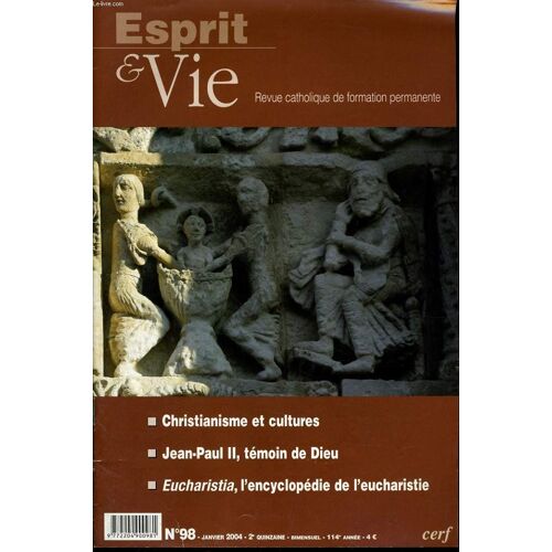 Esprit Et Vie (Bimestriel Catholique De Formation Permanente) N. 98 : Christianisme Et Cultures - Jean Paul Ii, Témoins De Dieu - Eucharistia, L'encyclopédie De L'eucharistie - Eglise Dans ...