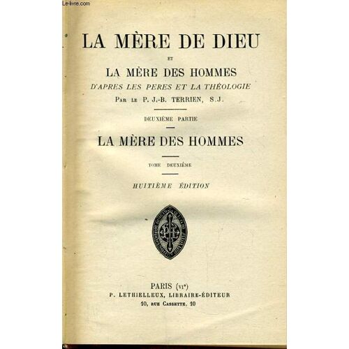 La Mere De Dieu Et La Mere Des Hommes D'après Les Pères Et La Théologie -Tome 2 : La Mere Des Hommes