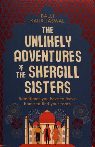 The Unlikely Adventures Of The Shergill Sisters