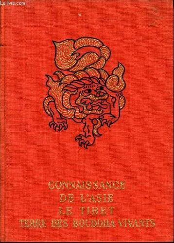 Connaissance De L'asie Le Tibet Terre Des Bouddha Vivants
