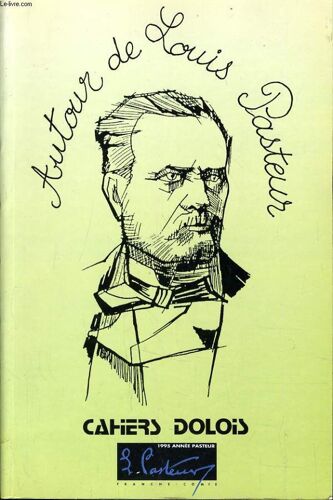 Autour De Louis Pasteur