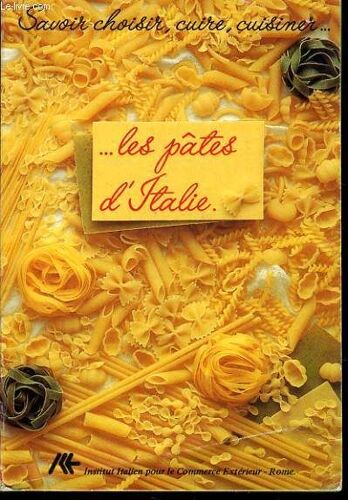 Savoir Choisir, Cuir, Cuisiner Les Pates D'italie