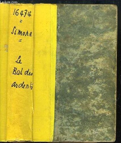 Le Bal Des Ardents. Roman