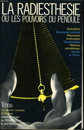La Radiesthesie Ou Les Pouvoirs Du Pendules