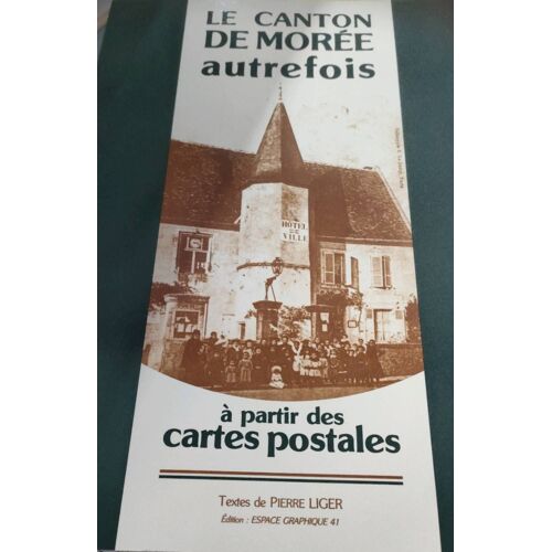 Le Canton De Morée Autrefois Pierre Liger