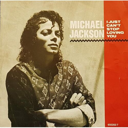 Michael Jackson - Vinyl 45 Tours - I Just Can't Stop Loving You - 1987