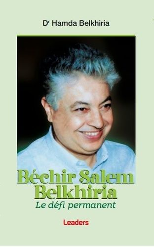 Bechir Salem Belkhiria - Le Défis Permanent