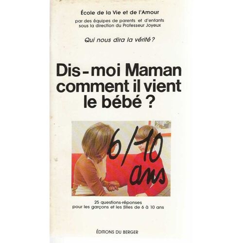 Dis-Moi Maman Comment Il Vient Le Bébé ?