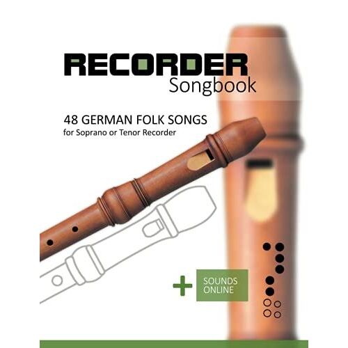 Recorder Songbook - 48 German Folk Songs: For The Soprano Or Tenor Recorder + Sounds Online
