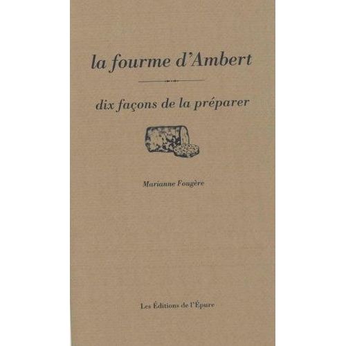 La Fourme D'ambert - Dix Façons De La Préparer