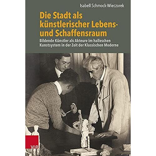 Die Stadt Als Künstlerischer Lebens- Und Schaffensraum