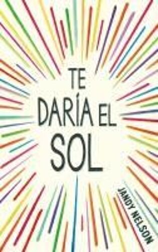 Te Daría El Sol / I'll Give You The Sun