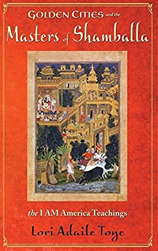 Golden Cities And The Masters Of Shamballa