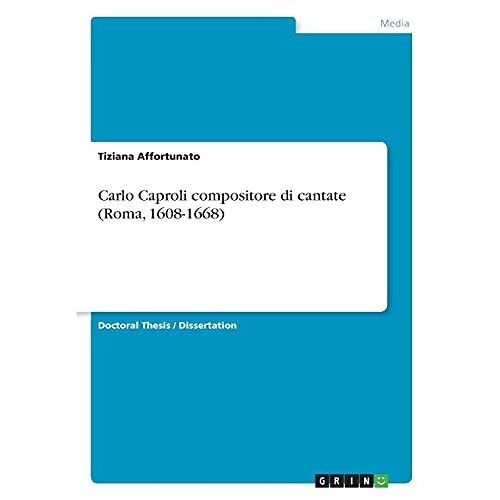 Carlo Caproli Compositore Di Cantate (Roma, 1608-1668)