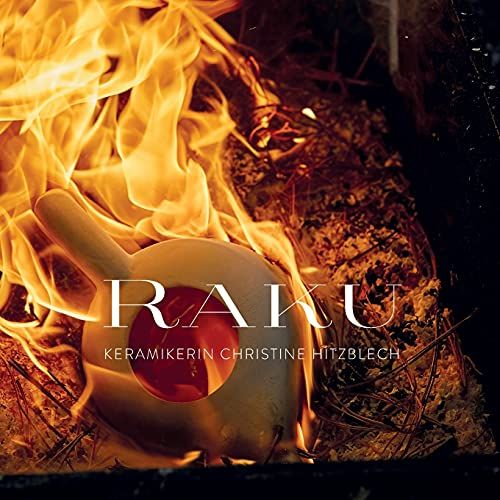 Raku : Keramikarin Christine Hitzblech, Karlsruher Kunst