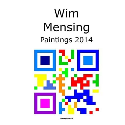 Wim Mensing Paintings 2014