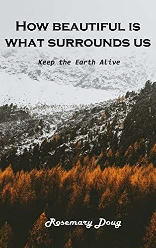 How Beautiful Is What Surrounds Us