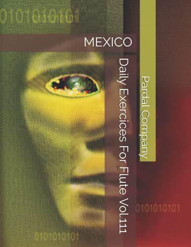 Daily Exercices For Flute Vol.111 : Mexico
